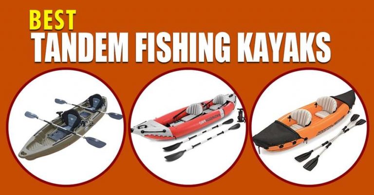 Best Tandem Fishing Kayaks Reviews & Buyer’s Guide